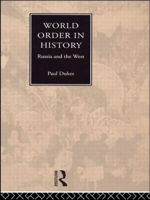 World Order in History -  Paul Dukes