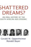 Shattered Dreams -  Ronald Bayer,  Gerald M. Oppenheimer