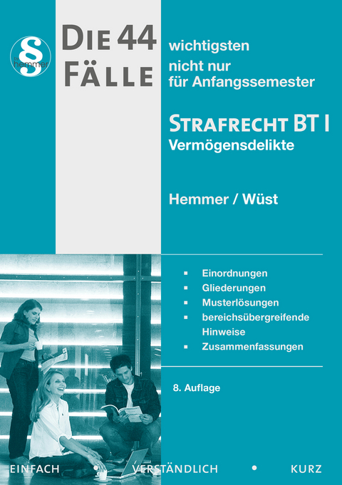 44 Fälle - Strafrecht BT I - Karl-Edmund Hemmer, Achim Wüst