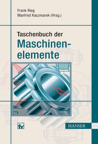 Taschenbuch der Maschinenelemente - Frank Rieg; Manfred Kaczmarek
