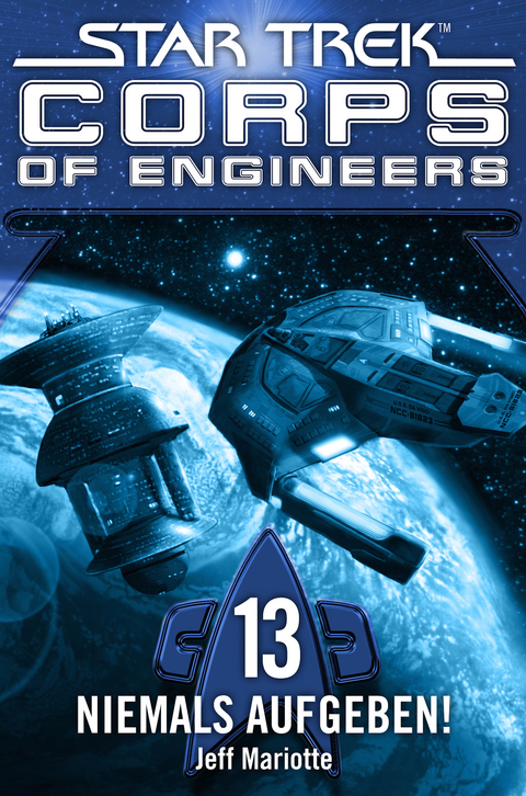 Star Trek - Corps of Engineers 13: Niemals aufgeben! - Jeff Mariotte