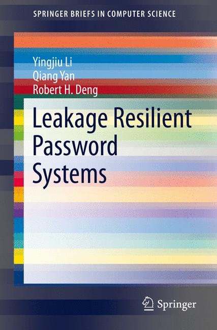 Leakage Resilient Password Systems - Yingjiu Li, Qiang Yan, Robert H. Deng