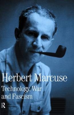 Technology, War and Fascism -  Herbert Marcuse