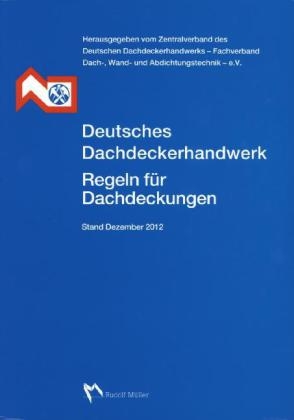 Deutsches Dachdeckerhandwerk Regeln für Dachdeckungen