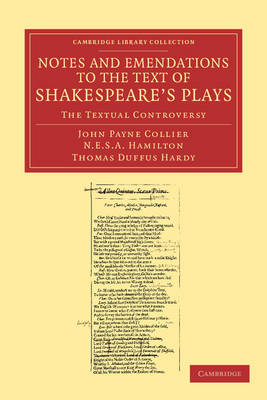 Notes and Emendations to the Text of Shakespeare's Plays - John Payne Collier, Nicholas Esterhazy Stephen Armytage Hamilton, Thomas Duffus Hardy