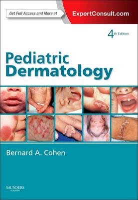 Pediatric Dermatology - Bernard A Cohen