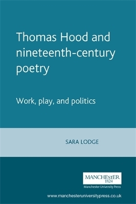 Thomas Hood and Nineteenth-Century Poetry - Sara Lodge