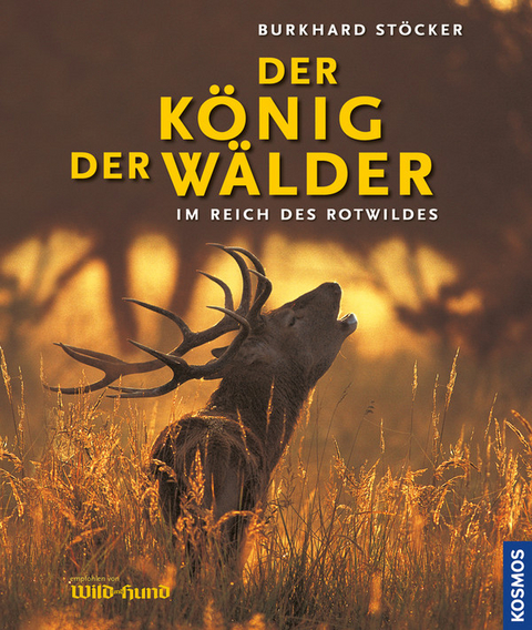 König der Wälder - Burkhard Stöcker