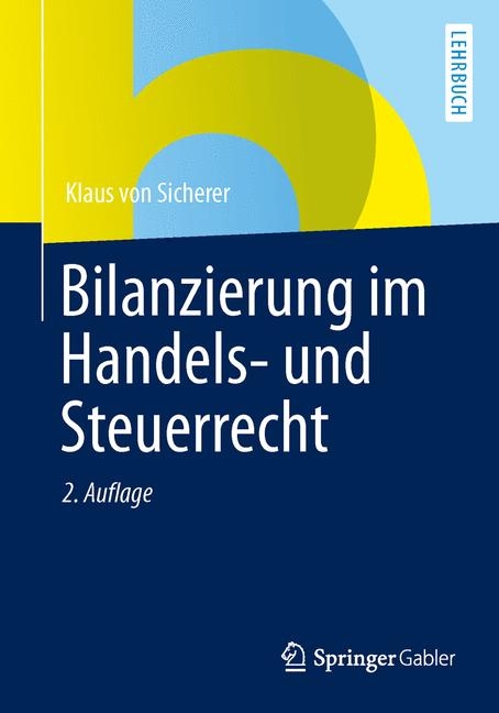 Bilanzierung im Handels- und Steuerrecht - Klaus von Sicherer