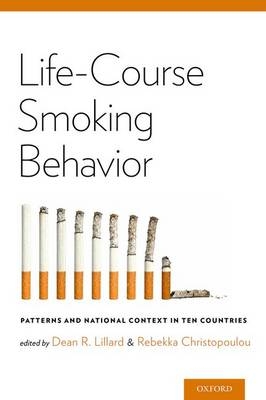 Life-Course Smoking Behavior -  Rebekka Christopoulou,  Dean R. Lillard