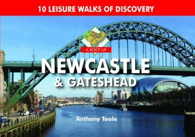 A Boot Up Newcastle & Gateshead - Anthony Toole