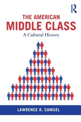 The American Middle Class - Lawrence Samuel