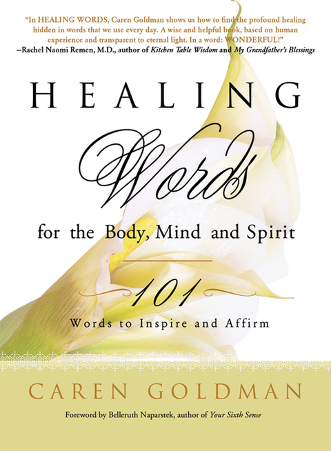 Healing Words for the Body, Mind, and Spirit - Caren Goldman