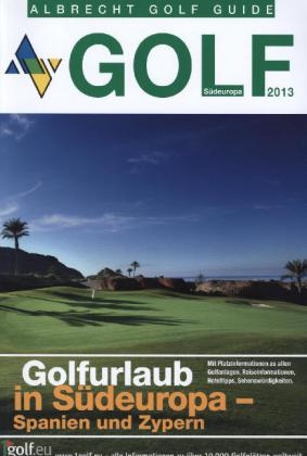 Golfurlaub in Südeuropa - Spanien und Zypern 2013
