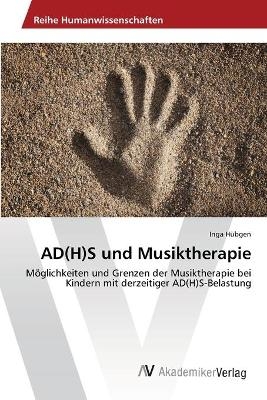 AD(H)S und Musiktherapie - Inga Hübgen