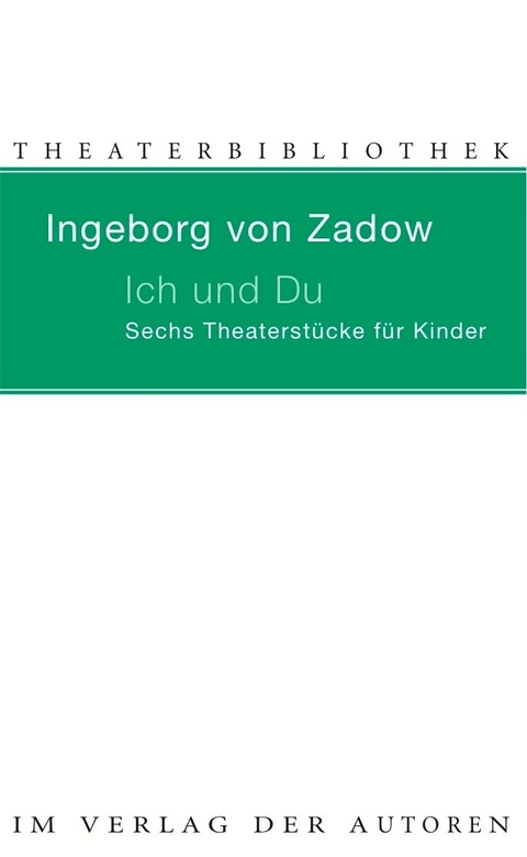 Ich und Du - Ingeborg Von Zadow