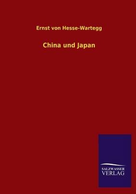 China und Japan - Ernst Von Hesse-Wartegg