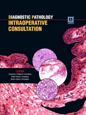 Diagnostic Pathology: Introperative Consultation - Susan C. Lester, David S. Cassarino, Lynn D. Cornell