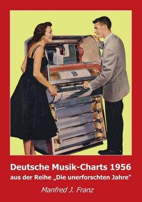 Deutsche Musik-Charts 1956 - Manfred Franz