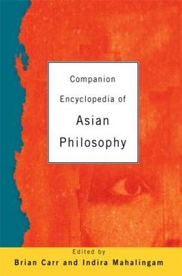 Companion Encyclopedia of Asian Philosophy - 