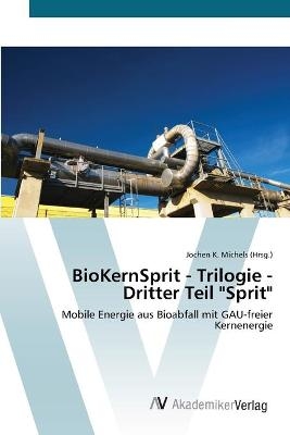 BioKernSprit - Trilogie - Dritter Teil "Sprit" - 