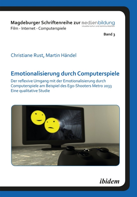 Emotionalisierung durch Computerspiele - Christiane Rust, Martin Händel