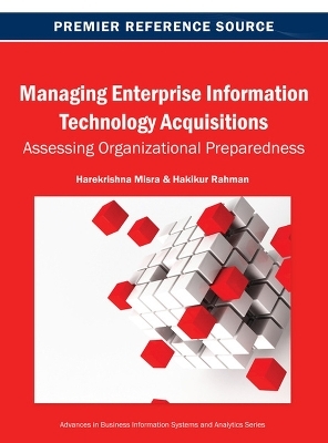 Managing Enterprise Information Technology Acquisitions - Harekrishna Misra, Hakikur Rahman