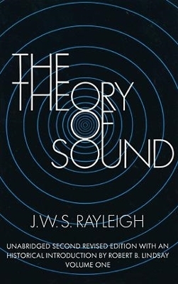 The Theory of Sound: v. 1 - Lord Rayleigh