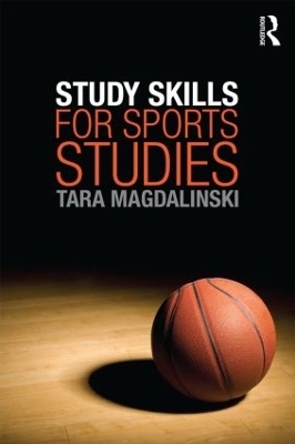 Study Skills for Sports Studies - Tara Magdalinski