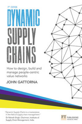 Dynamic Supply Chains -  John Gattorna