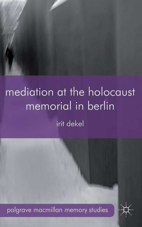 Mediation at the Holocaust Memorial in Berlin - I. Dekel