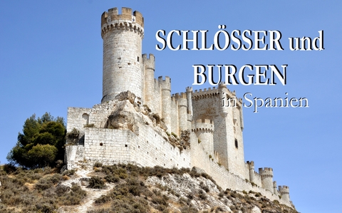 Schlösser und Burgen in Spanien - 