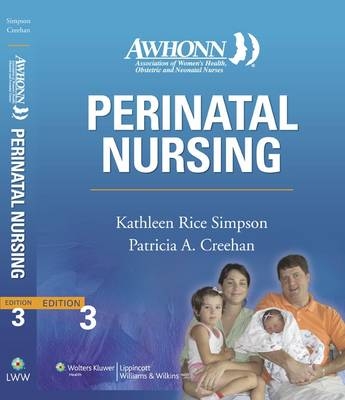 AWHONN's Perinatal Nursing - Kathleen Rice Simpson, Patricia A. Creehan