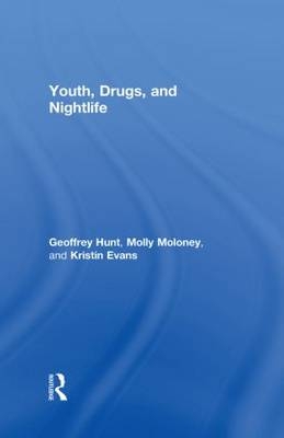 Youth, Drugs, and Nightlife -  Kristin Evans,  Geoffrey Hunt,  Molly Moloney