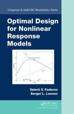 Optimal Design for Nonlinear Response Models - Valerii V. Fedorov, Sergei L. Leonov