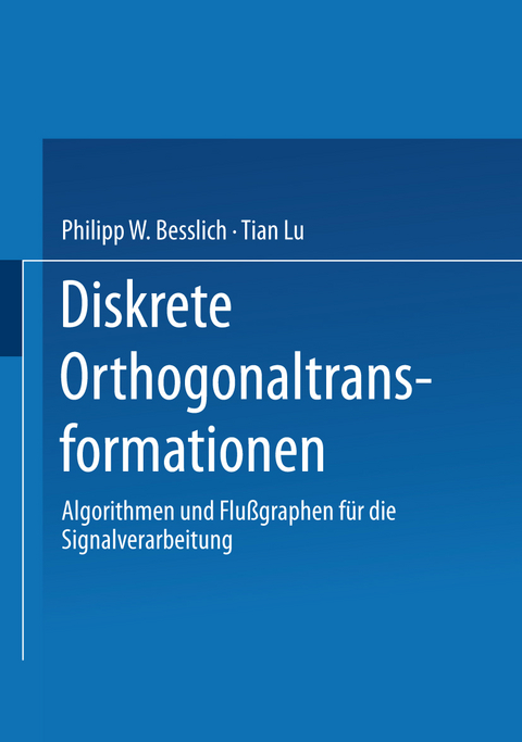 Diskrete Orthogonaltransformationen - Philipp W. Besslich, Tian Lu