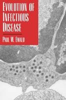 Evolution of Infectious Disease -  Paul W. Ewald