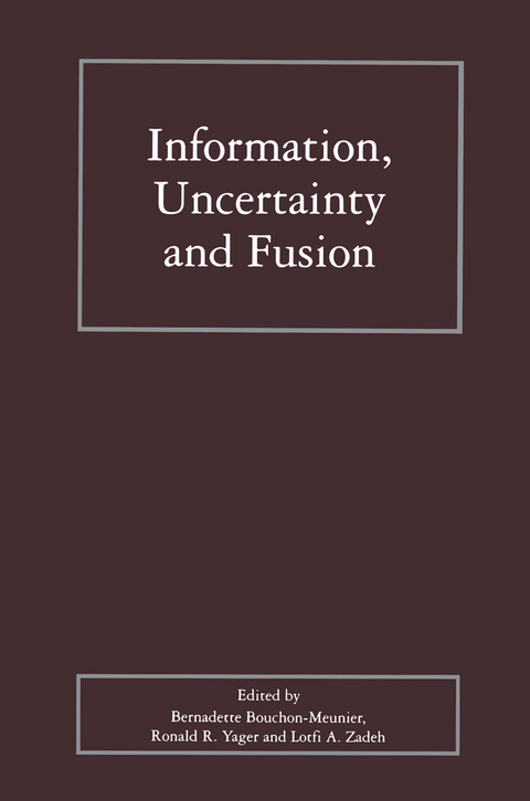 Information, Uncertainty and Fusion - 