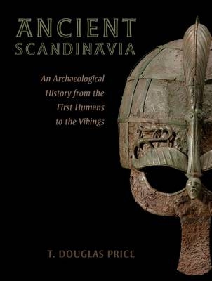 Ancient Scandinavia -  T. Douglas Price