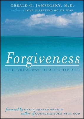 Forgiveness - Gerald G. Jampolsky