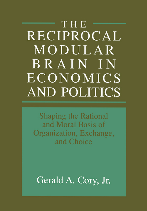 The Reciprocal Modular Brain in Economics and Politics - 