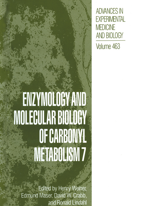 Enzymology and Molecular Biology of Carbonyl Metabolism 7 - 