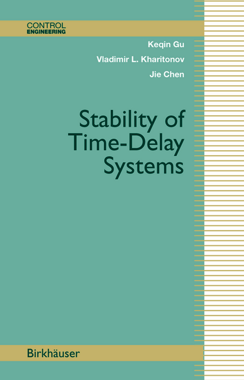Stability of Time-Delay Systems - Keqin Gu, Vladimir L. Kharitonov, Jie Chen