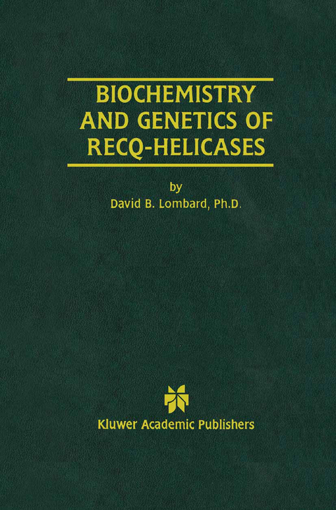 Biochemistry and Genetics of Recq-Helicases - David B. Lombard