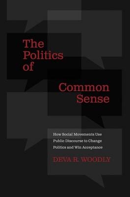 Politics of Common Sense -  Deva R. Woodly