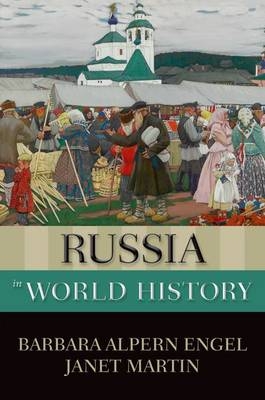 Russia in World History -  Barbara Alpern Engel,  Janet Martin