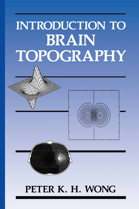 Introduction to Brain Topography - Peter K.H. Wong