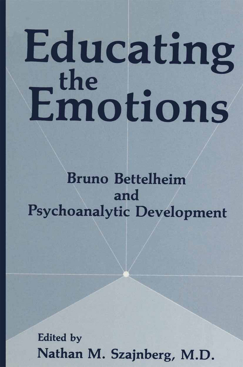 Educating the Emotions - N.M. Szajnberg