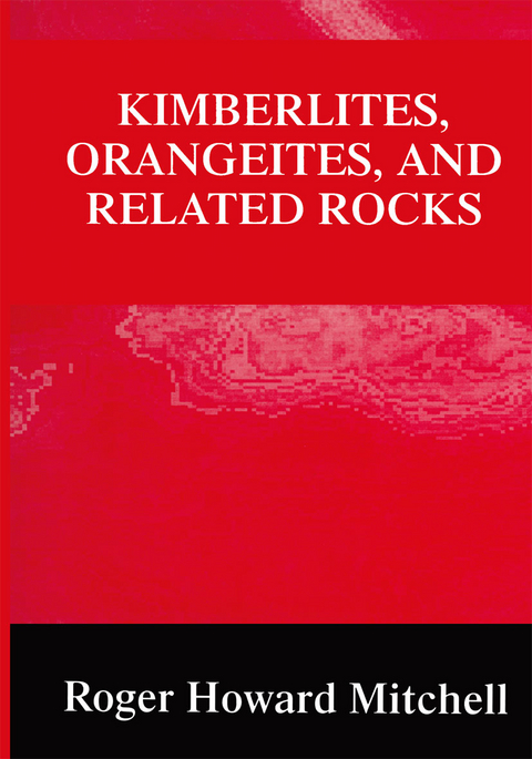 Kimberlites, Orangeites, and Related Rocks - Roger H. Mitchell