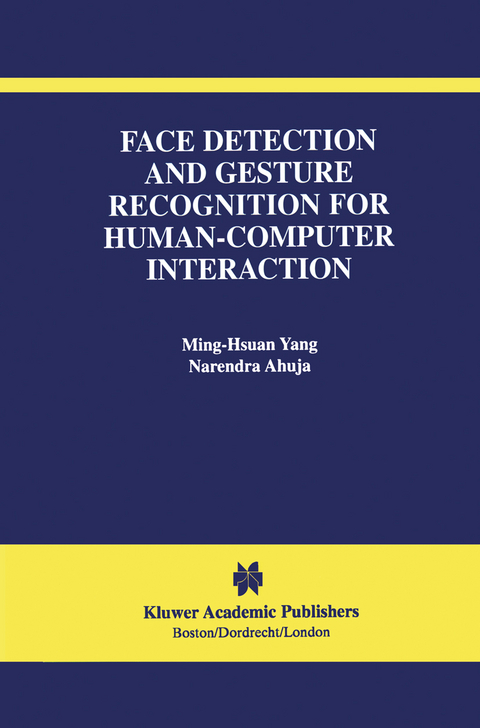 Face Detection and Gesture Recognition for Human-Computer Interaction -  Ming-Hsuan Yang, Narendra Ahuja